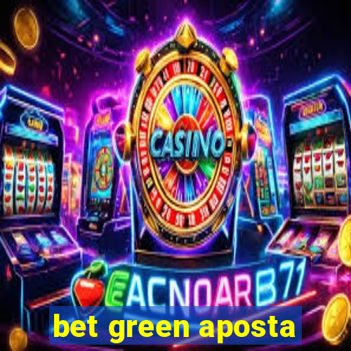 bet green aposta