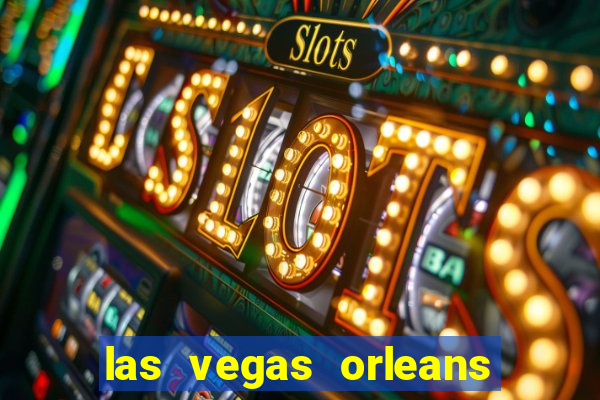 las vegas orleans hotel and casino