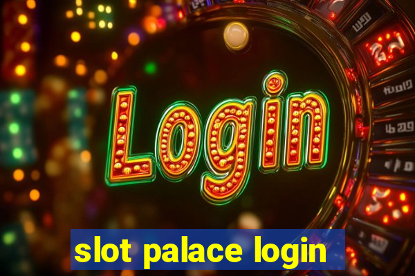 slot palace login