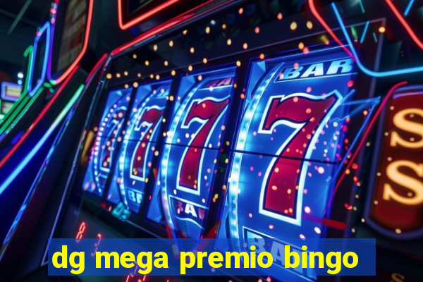 dg mega premio bingo