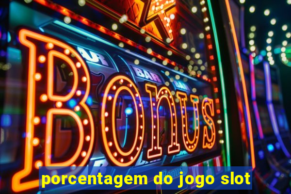 porcentagem do jogo slot