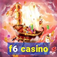 f6 casino