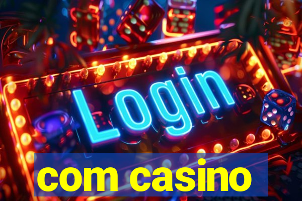 com casino