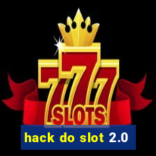 hack do slot 2.0