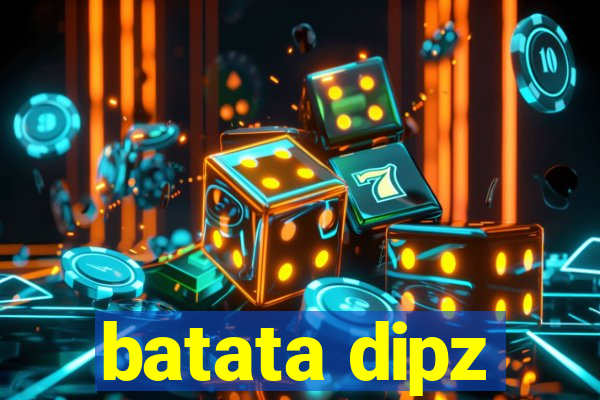 batata dipz