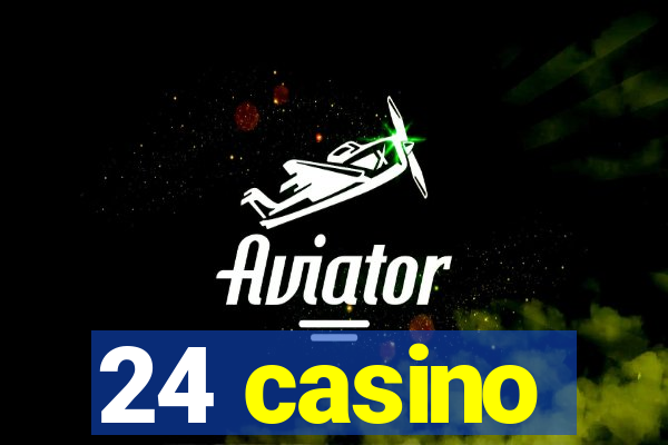 24 casino