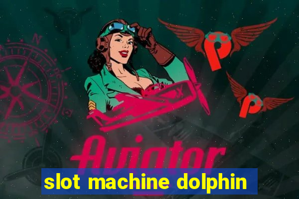 slot machine dolphin