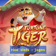 rico slots - jogos de jackpot