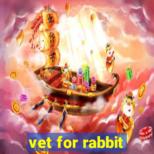 vet for rabbit