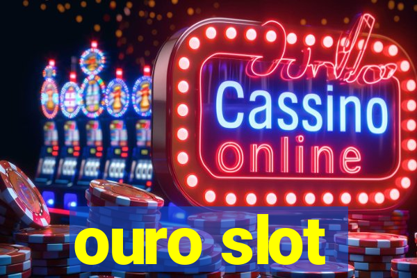 ouro slot