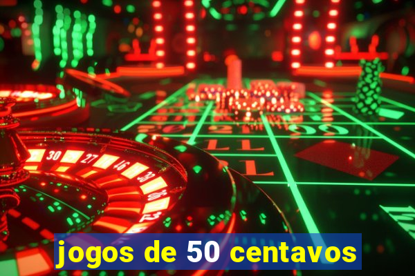 jogos de 50 centavos