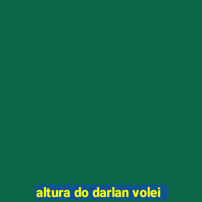 altura do darlan volei