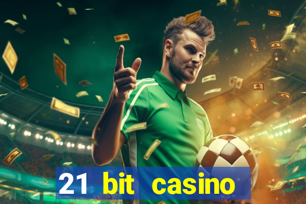 21 bit casino bonus kode