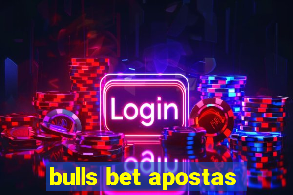 bulls bet apostas