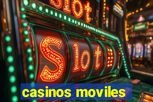 casinos moviles