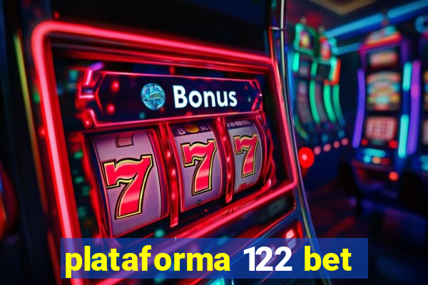 plataforma 122 bet