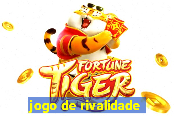 jogo de rivalidade