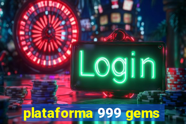 plataforma 999 gems