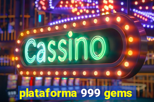 plataforma 999 gems