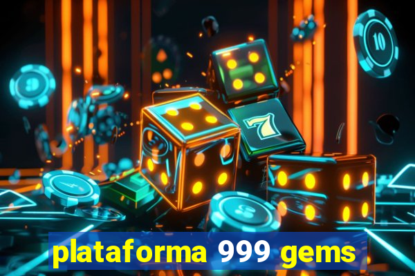 plataforma 999 gems