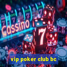 vip poker club bc