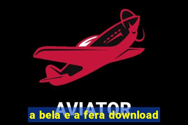 a bela e a fera download