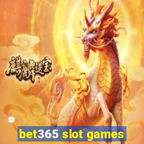 bet365 slot games