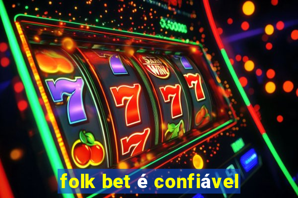 folk bet é confiável