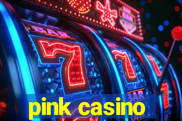 pink casino