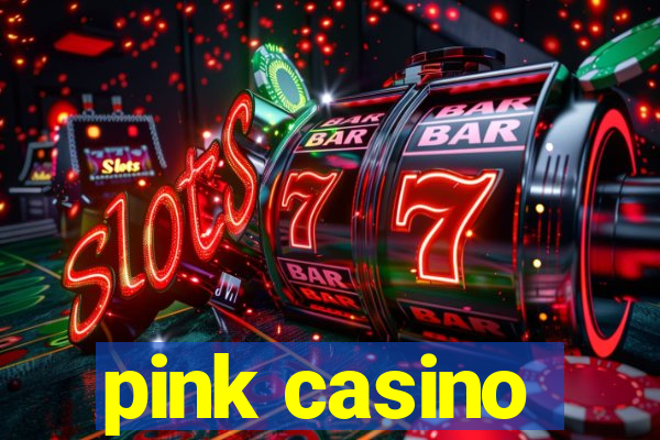 pink casino