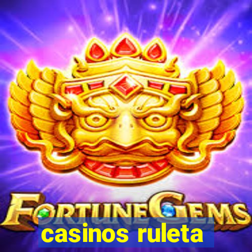 casinos ruleta