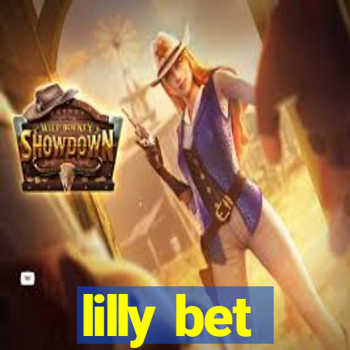 lilly bet