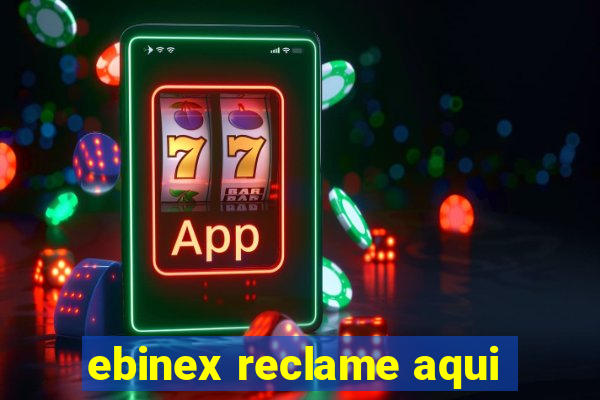 ebinex reclame aqui