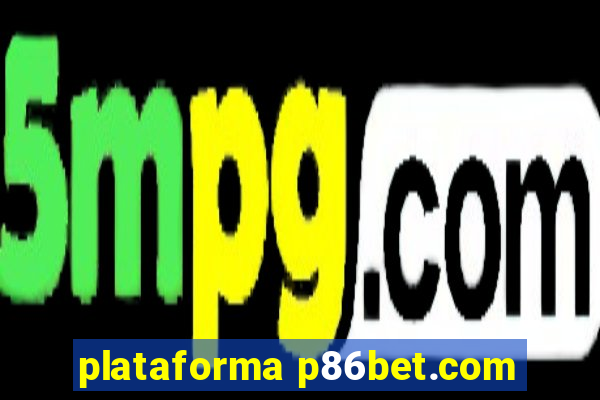 plataforma p86bet.com