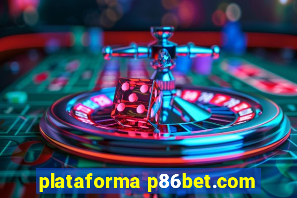 plataforma p86bet.com