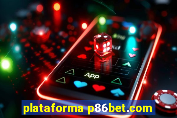 plataforma p86bet.com