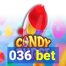 036 bet