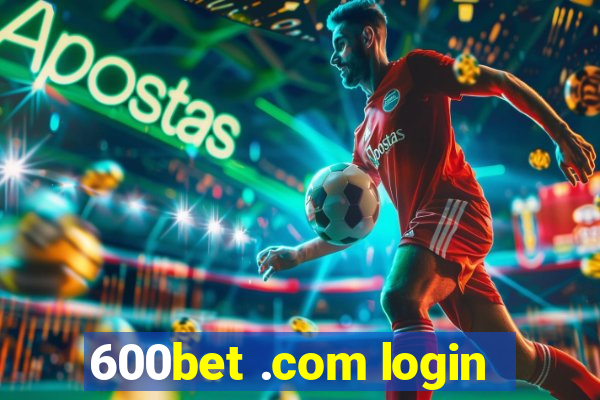 600bet .com login