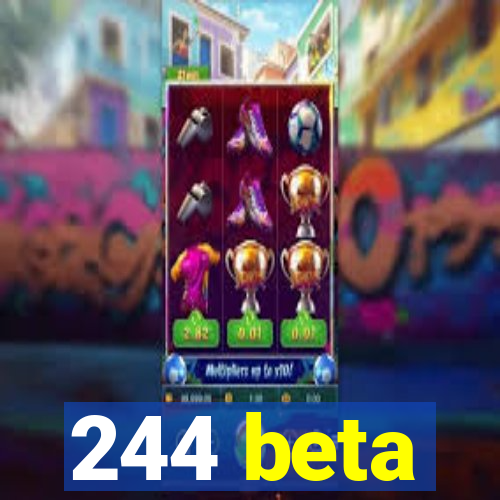 244 beta