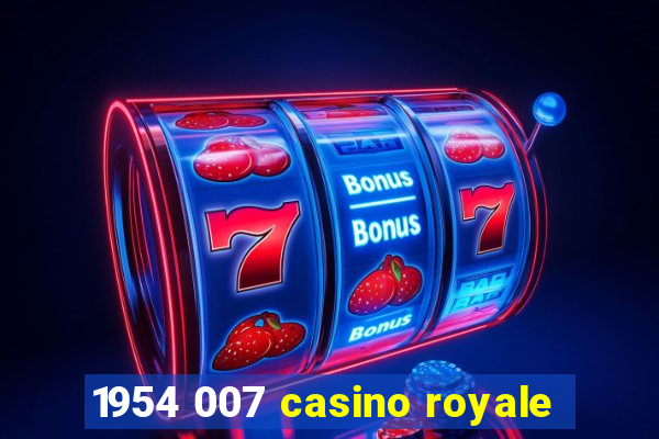 1954 007 casino royale