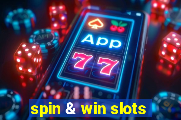 spin & win slots