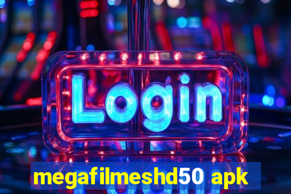 megafilmeshd50 apk