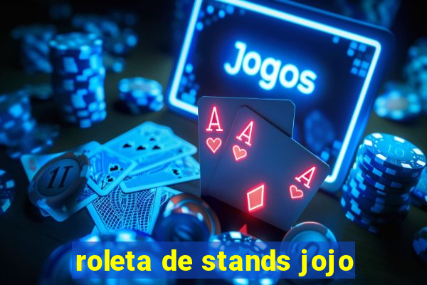 roleta de stands jojo