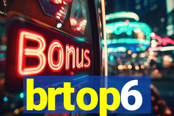 brtop6