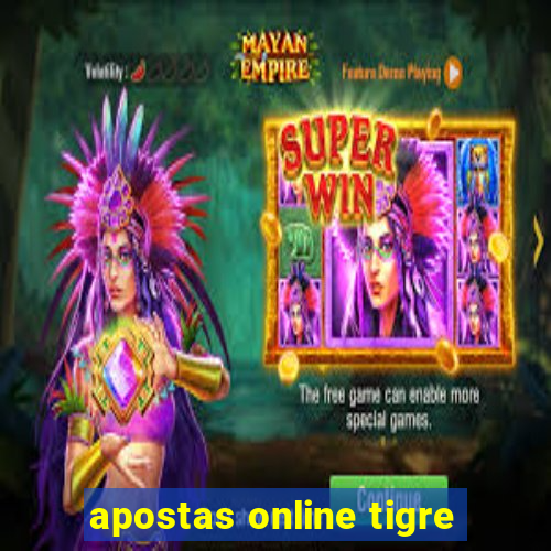 apostas online tigre