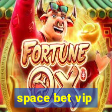 space bet vip