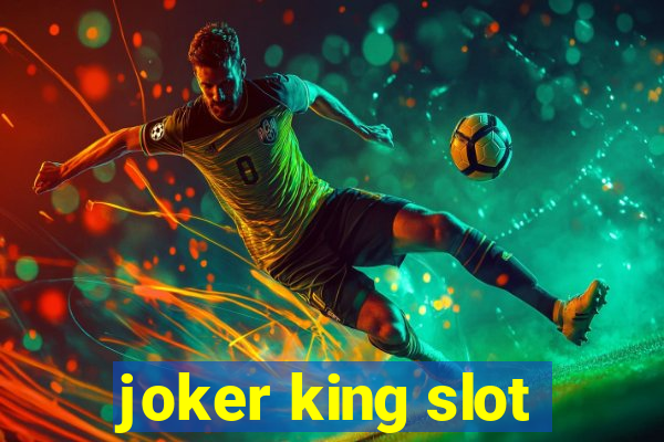 joker king slot