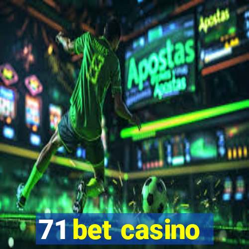 71 bet casino