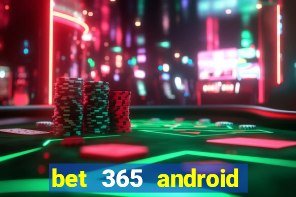 bet 365 android app download