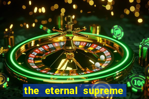 the eternal supreme 288 pt br